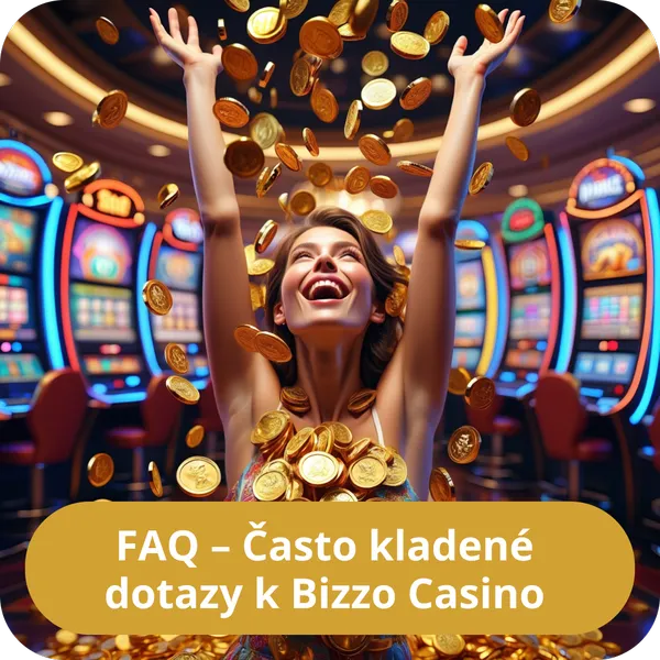 FAQ – Často kladené dotazy k Bizzo Casino